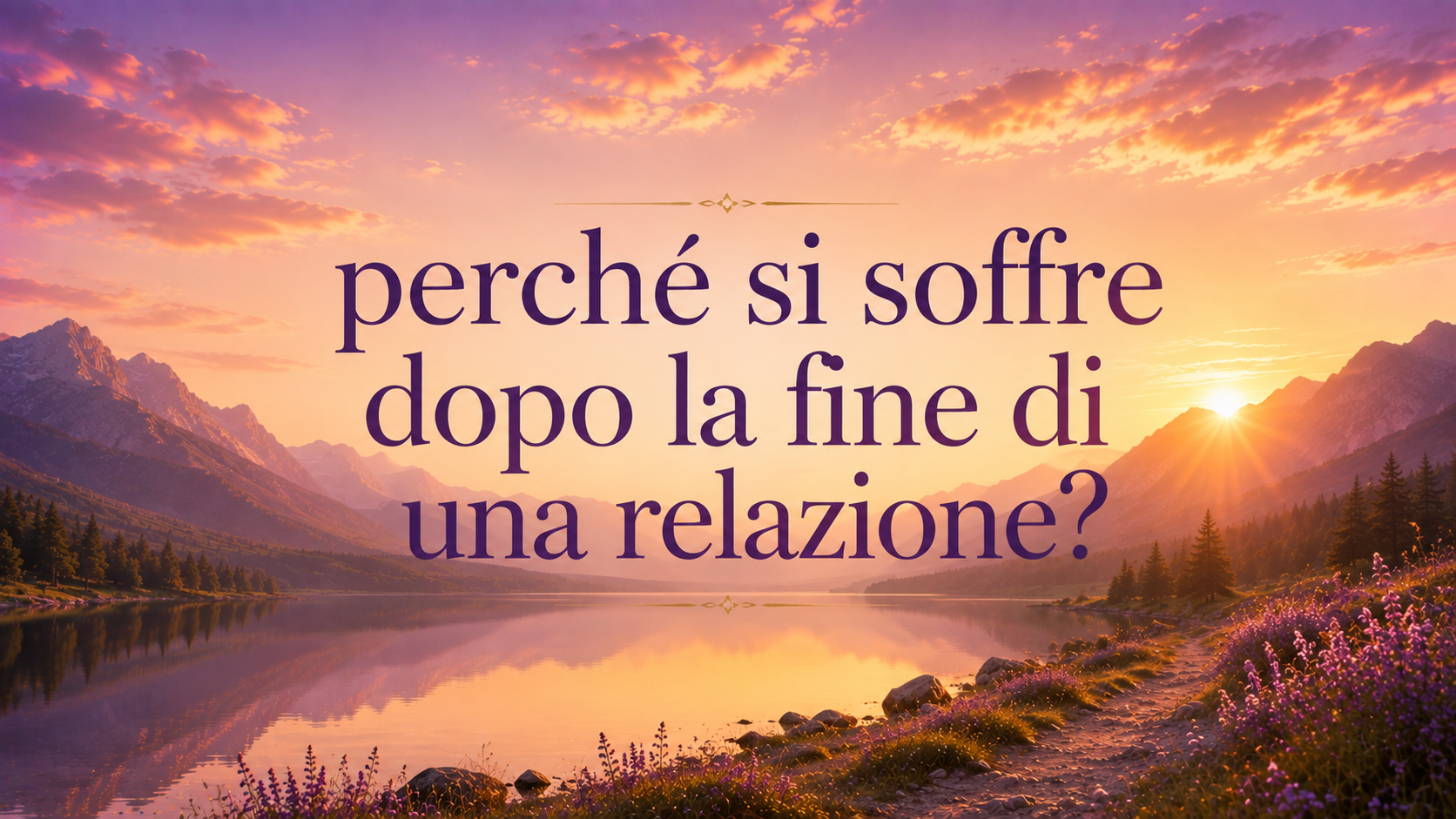 Perché si soffre dopo la fine di una relazione